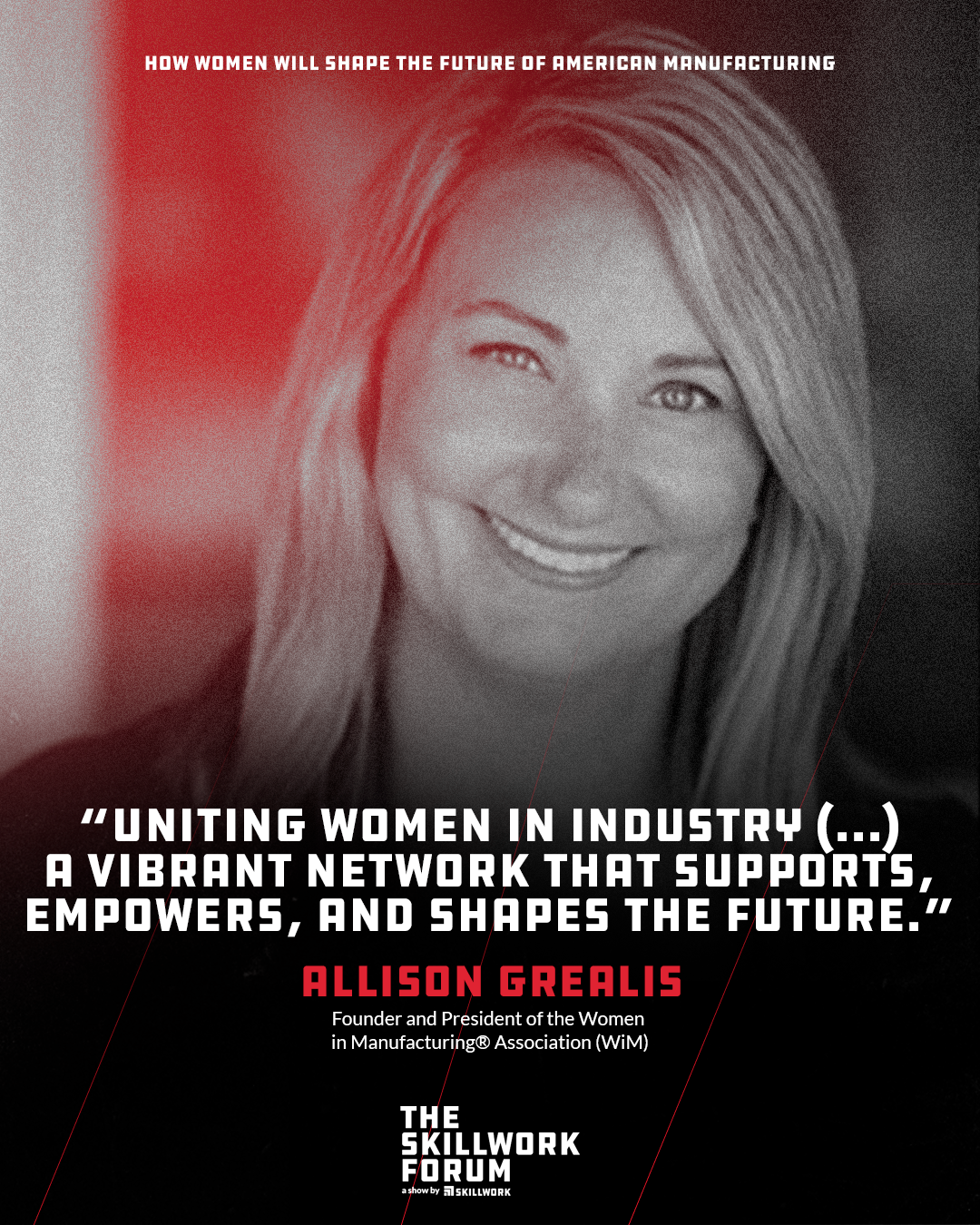 210505_Skillwork_TSWF_Ep_How women will shape the future of American manufacturing - with Allison Grealis_QG1