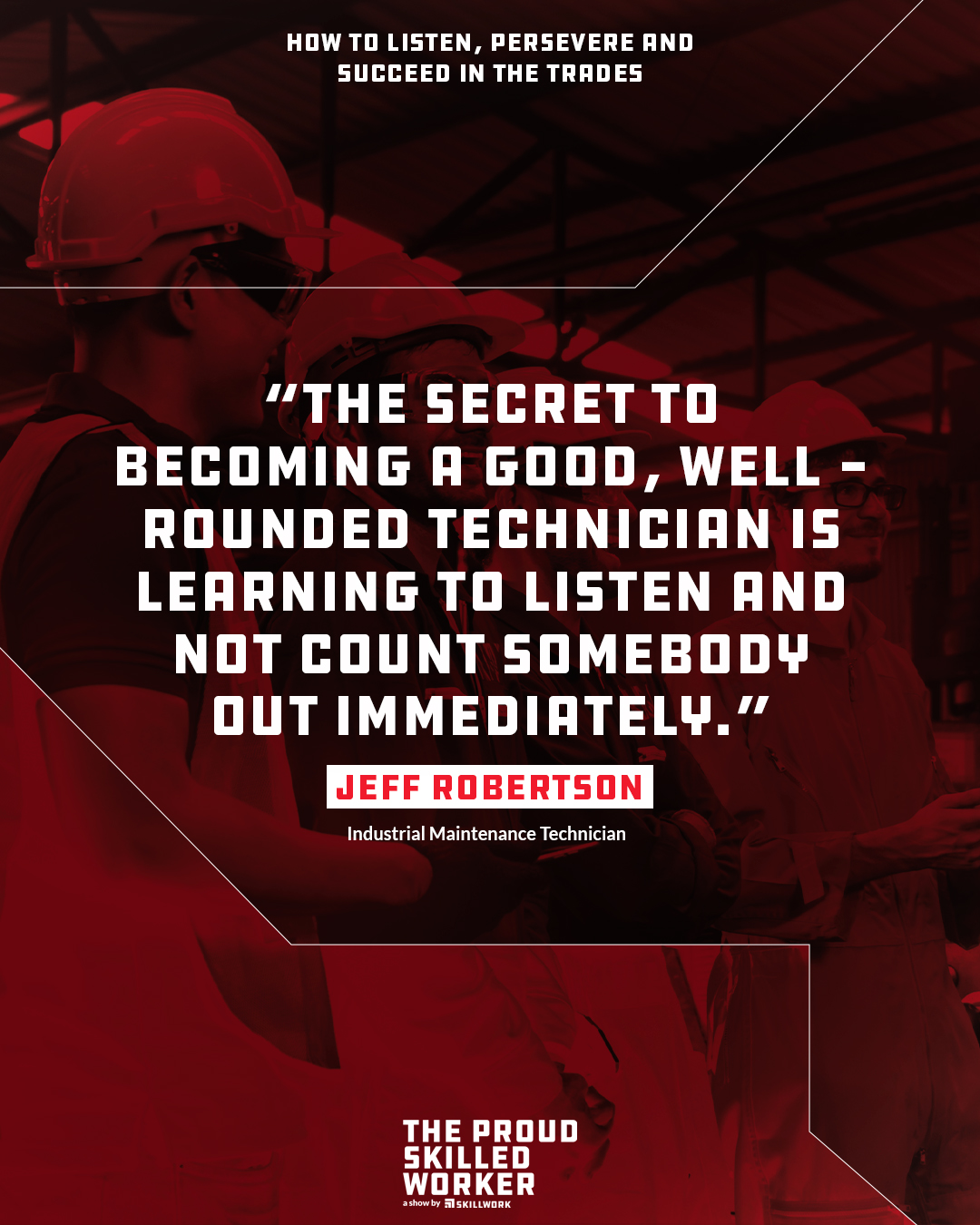 210505_Skillwork_TPSW_Ep_How to Listen, Persevere and Succeed in the Trades - with Jeff Robertson_QG3